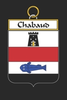 Chabaud: Chabaud Coat of Arms and Family Crest Notebook Journal (6 x 9 - 100 pages) 1699193290 Book Cover