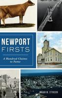 Newport Firsts: A Hundred Claims to Fame (RI) 1467119466 Book Cover