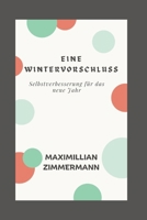 Eine Wintervorschluss: Selbstverbesserung für das neue Jahr B0CR7XC2N6 Book Cover