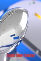 Super Bowl Sunday: Great Gift for Friends Attending Your Super Bowl Party: 2 Types of Paper B0841FST6P Book Cover