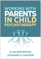 Working with Parents in Child Psychotherapy 1462555780 Book Cover