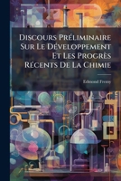 Discours Préliminaire Sur Le Développement Et Les Progrès Récents De La Chimie 1246151936 Book Cover