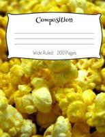 Buttered Popcorn Composition Book Wide Ruled 197389002X Book Cover