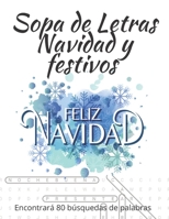 Sopa de Letras Navidad y festivos: Learn Spanish Vocabulary with fun word search puzzles B08PQHLRKQ Book Cover