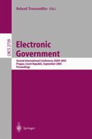 Electronic Government: Second International Conference, EGOV 2003, Prague, Czech Republic, September 1-5, 2003, Proceedings (Lecture Notes in Computer Science) B007RDI6JU Book Cover