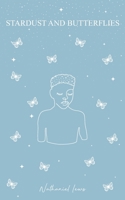 Stardust and Butterflies 1914275055 Book Cover