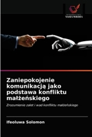 Zaniepokojenie komunikacją jako podstawa konfliktu małżeńskiego: Zrozumienie zalet i wad konfliktu małżeńskiego 6203405671 Book Cover