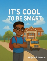It's Cool to Be Smart B0GV1KBYX6 Book Cover