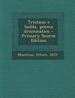 Tristano E Isolda: Poema Drammatico 1286699738 Book Cover