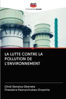 LA LUTTE CONTRE LA POLLUTION DE L'ENVIRONNEMENT 6202836571 Book Cover