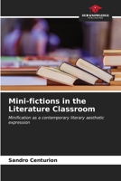Mini-fictions in the Literature Classroom: Minification as a contemporary literary aesthetic expression 6207052838 Book Cover