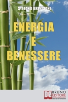 Energia e Benessere: Guida il Tuo Corpo con le Tecniche delle Arti Orientali 8861742637 Book Cover