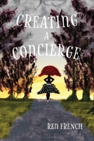 Creating a Concierge 1614853282 Book Cover