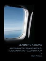 Learning Abroad: A History of the Commonwealth Scholarship and Fellowship Plan 1443806005 Book Cover