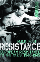 Resistance: European Resistance to the Nazis, 1940-1945 (Dialogue Espionage Classics) 1785900463 Book Cover