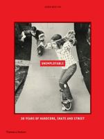 Unemployable: 30 years of Hardcore, Skate and Street 0500500630 Book Cover