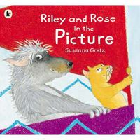 Riley and Rose in the Picture 0763626813 Book Cover