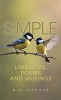 Simple: Limericks, Poems and Musings B0GVKP9WBF Book Cover