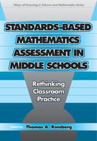 Standards-Based Mathematics Assessment in Middle School: Rethinking Classroom Practice (Ways of Knowing in Science and Mathematics (Paper)) 0807744816 Book Cover