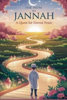 The Path to Jannah (Young Adult Fiction: Religious - Muslim) B0DPY3N7JL Book Cover