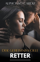 Der geheimnisvolle Retter B0BX1T9645 Book Cover