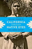 California through Native Eyes: Reclaiming History 0295998350 Book Cover