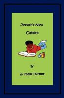 Joseph's New Camera 1466243732 Book Cover