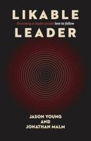Likable Leader: Becoming a leader people love to follow B0F5BP95YW Book Cover