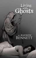 Living with Ghosts 1481795856 Book Cover