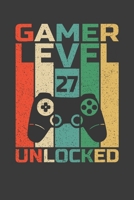 Gamer Level 27 Unlocked: Perfect Notebook For Gamer. Cute Cream Paper 6*9 Inch With 100 Pages Notebook For Writing Daily Routine, Journal and Hand Note 1703927141 Book Cover