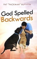 God Spelled Backwards 132911969X Book Cover