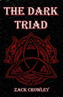 The Dark Triad: La Triade Oscura: Tre libri di Magia Nera Infernale e Rituali Oscuri B0C5P9X5J1 Book Cover