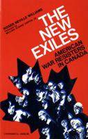 The New Exiles: American War Resisters in Canada 0871402491 Book Cover