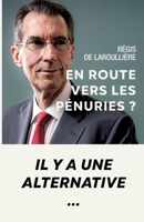 En route vers les pénuries ?: Il y a une alternative... (French Edition) 2492470237 Book Cover