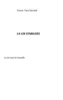 La Loi Stabilisée: La vie sous loi nouvelle (La Loi Intrinsèque de la Trajectoire) (French Edition) B0H4T31QC2 Book Cover