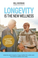 Longevity is the New Wellness 196359214X Book Cover