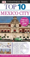 Top 10 Mexico City (EYEWITNESS TRAVEL GUIDE) 0756685427 Book Cover