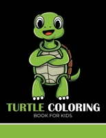 Turtle coloring book for kids: Funny activity Book for children's Great gift for Little kids Boys & Girls B08NZW7L7Y Book Cover