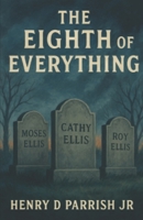 The Eighth Of Everything (The Lena Crowe Series) B0FNLLMZWG Book Cover