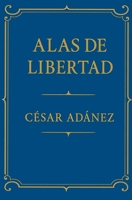 Alas de Libertad (#relatio) (Spanish Edition) B0FHH72P71 Book Cover