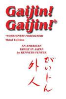 Gaijin! Gaijin! 1456531190 Book Cover