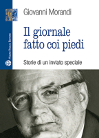 Il Giornale Fatto Coi Piedi: Storie Di Un Inviato Speciale 885640415X Book Cover