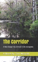 The Corridor: A Novel: A New Danger Has Arrived in the Everglades 107621875X Book Cover