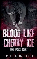 Blood Like Cherry Ice B0BFLHRP8S Book Cover
