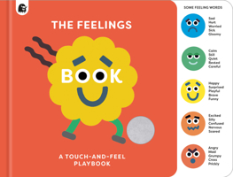 The Feelings Book: Touch-And-Feel Emotions 0711297533 Book Cover