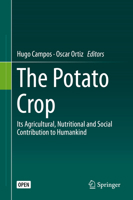 The Potato Crop : Its Agricultural, Nutritional and Social Contribution to Humankind 1013273648 Book Cover
