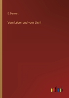 Vom Leben Und Vom Licht 3846034460 Book Cover