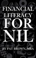 Financial Literacy For NIL: The Student-Athlete’s Guide to Money, Branding, and Building Wealth in the NIL Era 1967737002 Book Cover