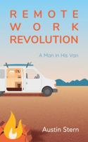 Remote Work Revolution: A Man in His Van 1737911027 Book Cover