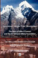 Journey with the Sherpas: The Story of Zeke O'Connor and the Sir Edmund Hillary Foundation 0986547344 Book Cover